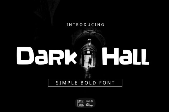 Dark Hall: A Display Font Designed for Digital Visibility