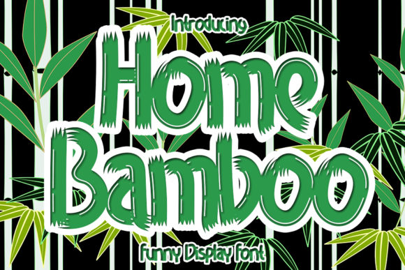 Home Bamboo Font: A Bold, Playful Review for Brand Designers